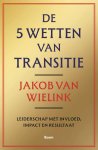Jakob Wielink - De 5 Wetten Van Transitie
