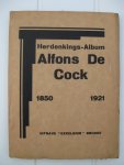  - Herdenkings-Album Alfons De Cock. 1850-1921.