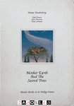 Niek Brouw, Jean Houston, Paul Solomon - Diana Vandenberg:  Mother Earth And The Sacred Trees / Moeder Aarde en de Heilige Bomen