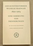 BAIER-FRAENGER, INGEBORG (HRSG.). - Der Kunsthistoriker Wilhelm Fraenger 1890 - 1964. Eine Sammlung von Erinnerungen mit der Gesamt-Bibliographie seiner Veröffentlichungen