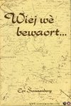 SWANENBERG, Cor - En ze waar al 80 jaor maagd / Zin 't wefke / Wiej we bewaort... / diej he' we... (4 boeken)