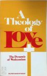 Mildred Bangs Wynkoop 285023 - A Theology of Love The Dynamic of Wesleyanism