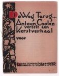 Antoon Coolen - De weg terug...: Antoon Coolen vertelt een kerstverhaal