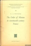 Whitmore, P.J.S. - The Order of Minims in seventeenth-century France