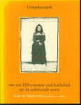 Jager, Cornelis Hendriksz. Dirksz. de - Dorpskroniek van een Hilversumse oud-katholiek uit de achttiende eeuw / [Cornelis Hendriksz. Dirksz. de Jager] ; inl. en uitg. Martien Parmentier