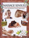 Whichello Brown, Denise - Massage Sensuel. Une introduction pratique