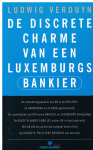 Ludwig Verduyn - De discrete charme van een Luxemburgs bankier / druk 1