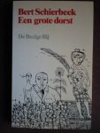 Schierbeek, Bert - Een grote dorst