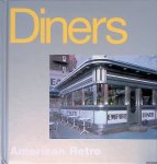 Moss, Alison (editor) - American Retro: Diners Moss, Alison (editor) - American Retro: Diners