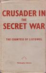Listowel, The Countess of - Crusader in the Secret War