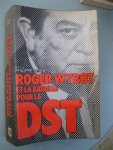 Bernert, Philippe - Roger Wybot et la bataille pour la DST