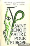 Benoit, Saint - Saint Benoit Maitre Pour L'europe
