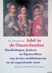 Feenstra, H. - Adel in de Ommelanden: Hoofdelingen, Jonkers en Eigenerfders van de late Middeleeuwen tot de negentiende eeuw Feenstra, H. - Adel in de Ommelanden: Hoofdelingen, Jonkers en Eigenerfders van de late Middeleeuwen tot de negentiende eeuw