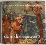 Battum, Annet van - Informatie in woord en beeld De Middeleeuwen 2