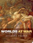 Anthony Pagden - Worlds at War