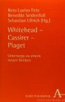 FETZ, R.L., SEIDENFUS, B., ULLRICH, S., (HRSG.) - Whitehead- Cassirer - Piaget. Unterwegs zu einem neuen Denken.