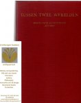 Buijnsters, P. J. - Tussen twee werelden. Rhijnvis Feith als dichter van "Het Graf".