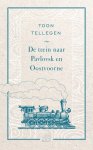 Toon Tellegen - De trein naar Pavlovsk en Oostvoorne