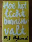 Hyland, M.J. - Hoe het licht binnenvalt