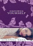 Miranda Kerr - Empower Yourself