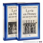 Langlois, Charles-Victor / Le Goff, Jacques (eds.). - La Vie en France au Moyen Âge. Tomes I–II.