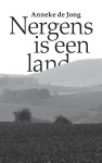 Anneke de Jong - Nergens is een land