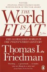 Thomas L. Friedman - The World is Flat The Globalized World in the Twenty-first Century
