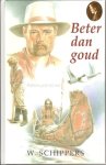 Schippers, W. - BETER DAN GOUD (nieuw)