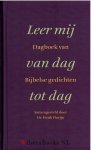 Florijn, Dr. Henk (redactie) - Leer mij van dag tot dag  ------- (Dagboek van bijbelse gedichten)