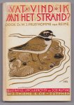 Prud'homme van Reine, Dr. W.J. - Wat vind ik aan het strand. Excursieboekje voor de Nederlandse Noordzeekust, met 450 afbeeldingen van planten en dieren, waaronder 5 gekleurde platen. Illustraties van L.P. Pouderoyen, Jos Ruting en M.J.C. Kolvoort