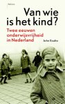 John Exalto - Van wie is het kind twee eeuwen onderwijsvrijheid in Nederland
