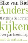 Elke van Riel-Matthijs Schouten - (1) Anders Kijken