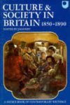 GOLBY, John M. - Culture and Society in Britain 1850-1890: A Source Book of Contemporary Writings