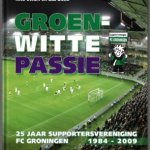 Swart, Nico en Dölle, Bas - Groen-witte passie -25 jaar supportersvereniging FC Groningen 1984-2009