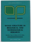 Baas, P., Bolton, A.J., Catling, D.M., Royal Microscopical Society. Materials Section, Anglo-Dutch wood anatomy meeting ((Oxford and Kew) ; 05-04-1976) - Wood structure in biological and technological research