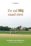 Vogelaar, L. - Vogelaar, L.-Zo zal Hij zaad zien (nieuw)