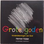 Vuijsje Herman - Grote goden Kindertekeningen van God