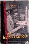Hagen, A.J. - Het hand-boekbinden: geschiedenis en techniek van de boekband