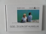 Haak, Rainer - God, zegen dit huwelijk
