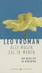 Vroman, Leo - Alle Malen Zal Ik Wenen