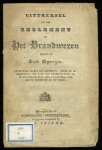 BYLEVELD, F. (Burgermeester) / HAVERKAMP (Stads Secretaris) - Uittreksel uit het reglement op Het Brandwezen binnen de Stad Nymegen...