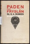 Wumkes, G.A. - Paden fen Fryslan II 1800-1934
