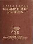 Bethe, Erich - Die griechische Dichtung.(Handbuch der Literaturwissenschaft)