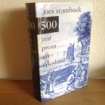 Alpita de Jong - Fries Stamboek ,500 jaar proza uit Friesland