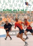 MEULSTEE, Jaap - Korfbal van A tot Z -Zakwoordenboekje voor korfballiefhebbers