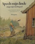 Lindgren, Astrid met ill. van Svend Otto - Speelt mijn linde zingt mijn nachtegaal