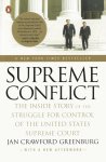 Jan Crawford Greenburg - Supreme Conflict The Inside Story of the Struggle for Control of the United States Supreme Court