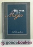 Boer, ds. A.M. den - Het leven van Mozes, deel 3 --- Elf preken
