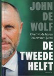 Wolf, John de en Vos, Nathan - John de Wolf - De tweede helft -Over wilde haren en ervaren jaren