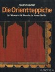 Spuhler, Friedrich - Die Orientteppiche im Museum für Islamische Kunst Berlin